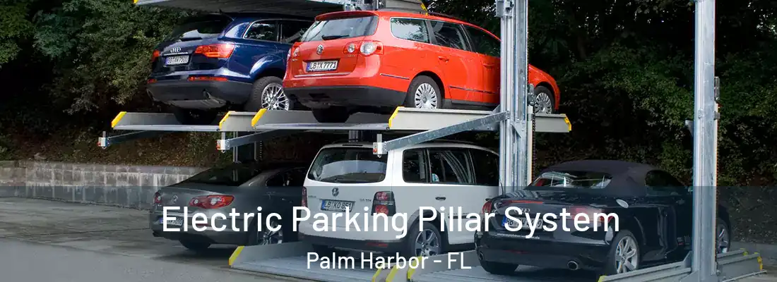 Electric Parking Pillar System Palm Harbor - FL