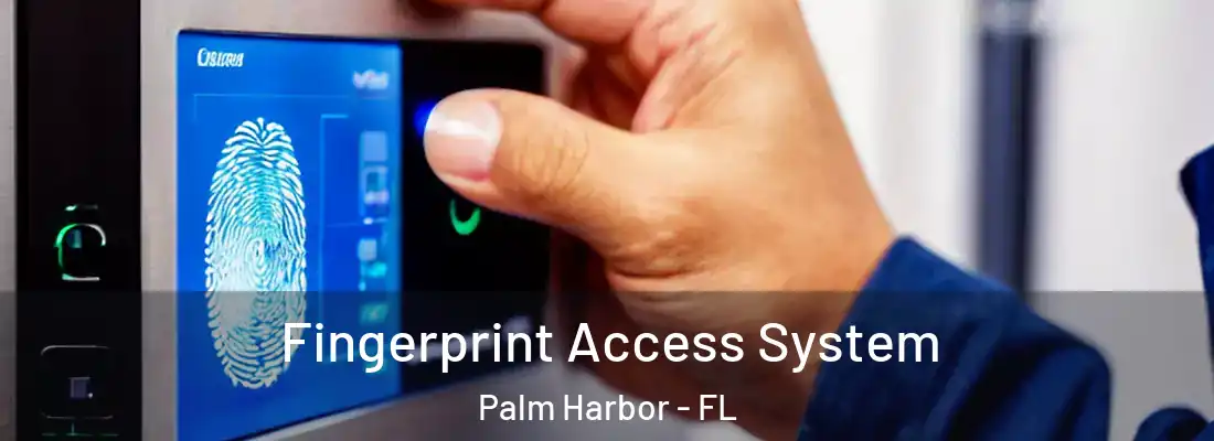 Fingerprint Access System Palm Harbor - FL
