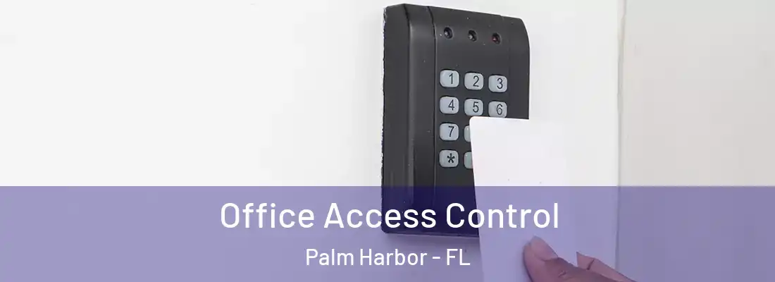 Office Access Control Palm Harbor - FL