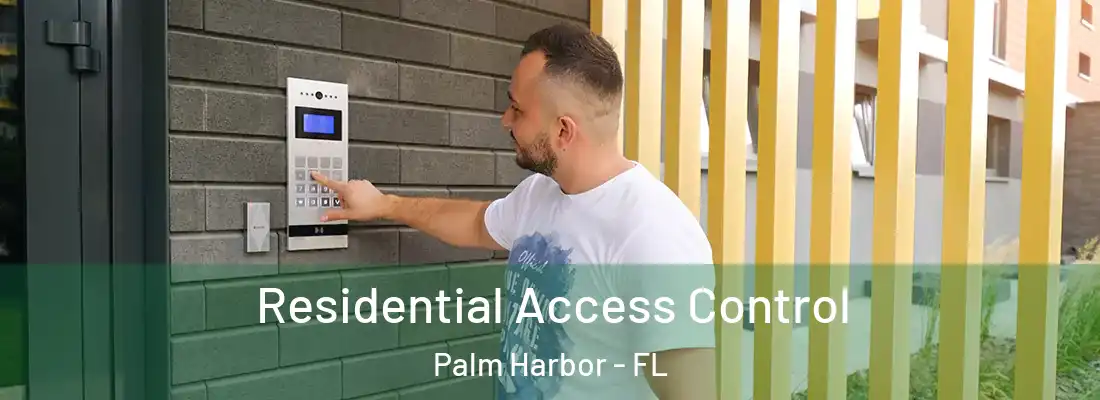 Residential Access Control Palm Harbor - FL