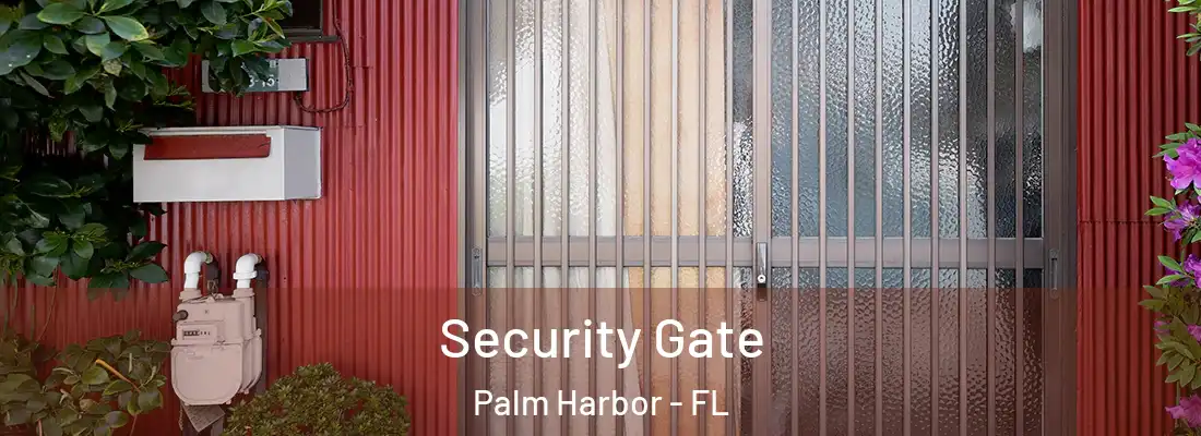 Security Gate Palm Harbor - FL