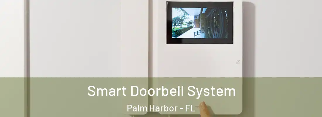 Smart Doorbell System Palm Harbor - FL